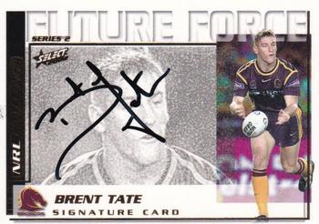 2002 Select Challenge - Future Force Series 2 #FF22 Brent Tate Front